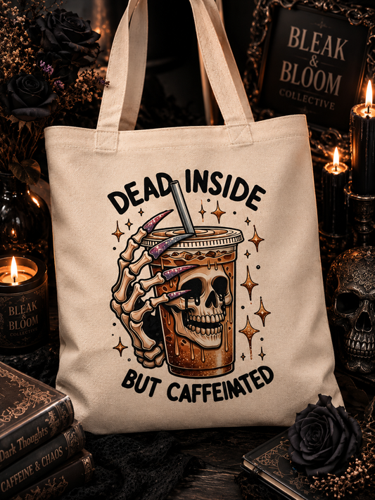 Dead Inside, But Caffeinated | Canvas Tote Bag