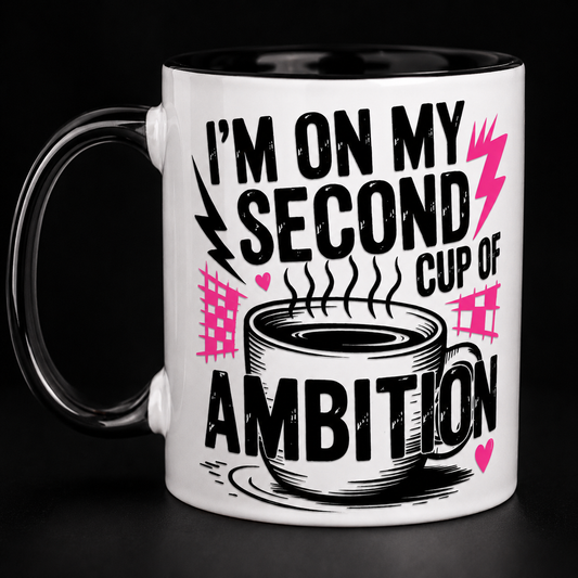 ☕ Second Cup of Ambition Mug ☕